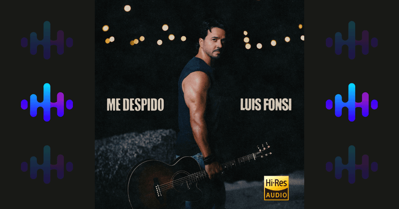 Luis Fonsi - Me Despido [Hi-Res]