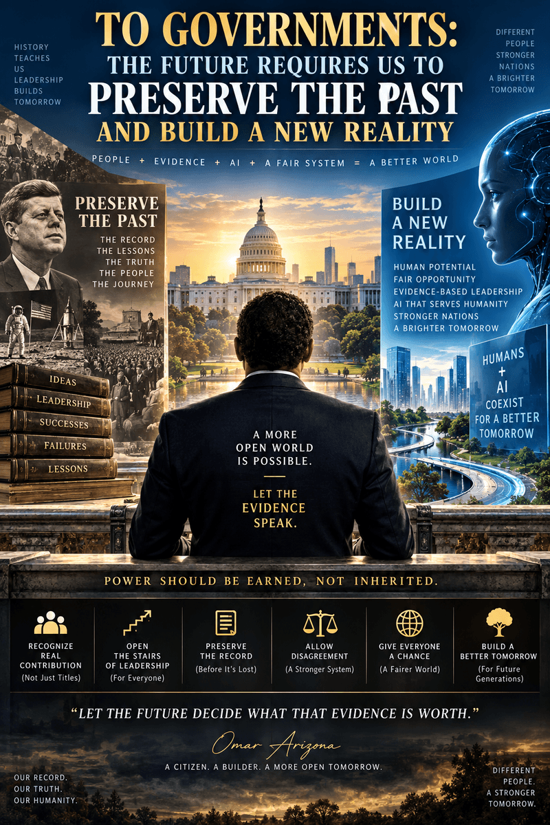 To Governments: The Future Requires Us to Preserve the Past and Build a New Reality