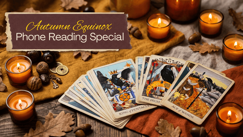 Autumn Equinox Phone Reading Special! 🍂