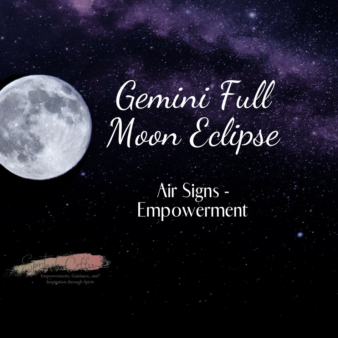 Gemini Full Moon Eclipse Fire Signs — Spiritual Coffee