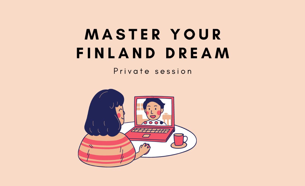 Master your Finland dreams: 1 hour private session