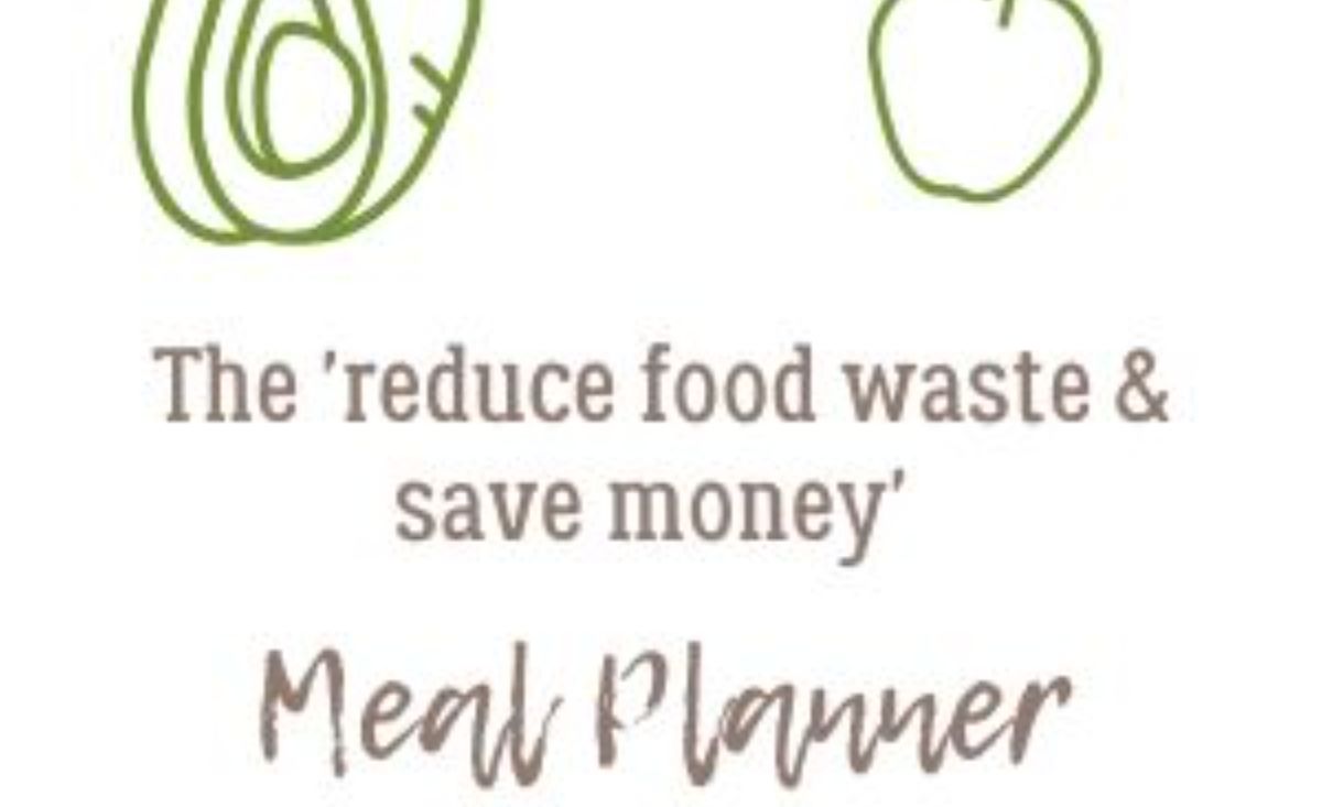 Reduce Food Waste (& Save Money) Meal Planner 