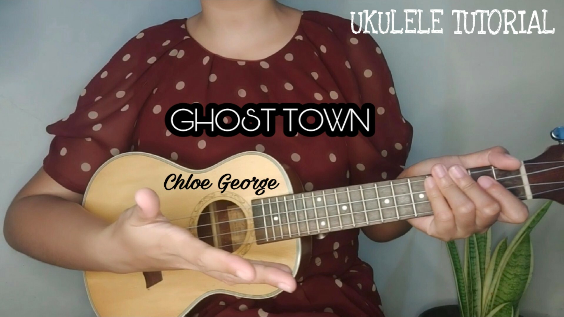 Ghost Town/Chloe Ukulele Tutorial — Rowenne Scarlet Esperidion