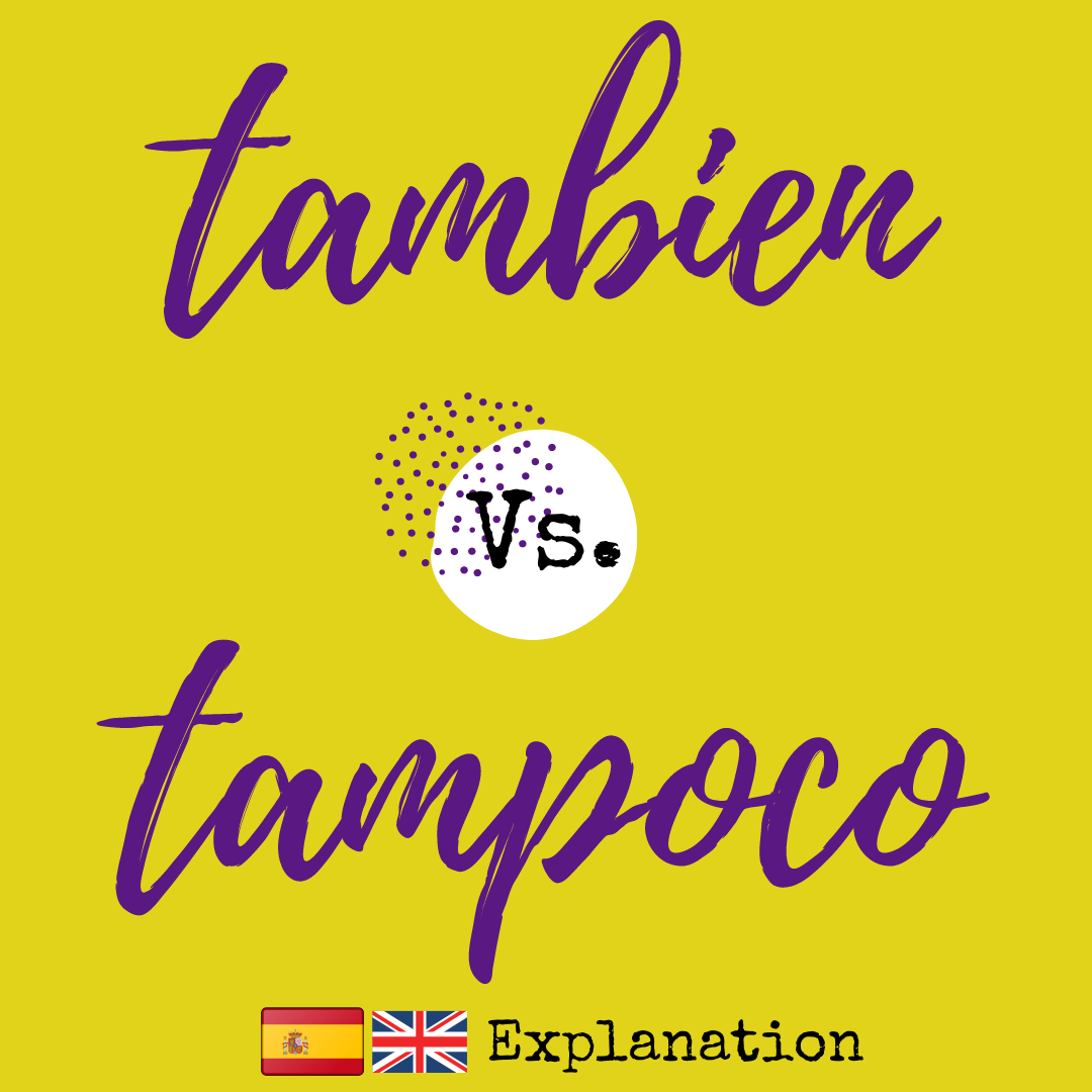 What Does A Mi Tampoco Mean In English