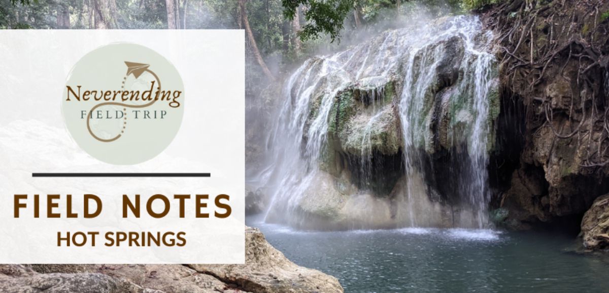 Field Notes - Hot Springs