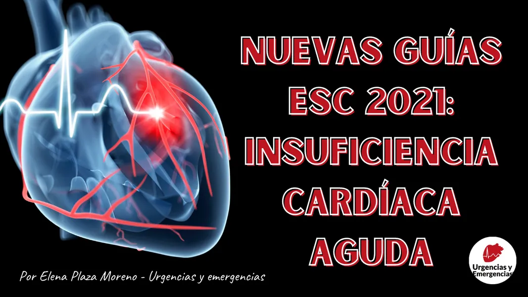 Nuevas Guías Insuficiencia Cardiaca Aguda — Urgencias Y Emergencias