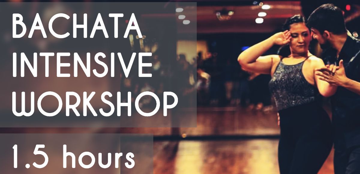 Bachata Intensive Workshop