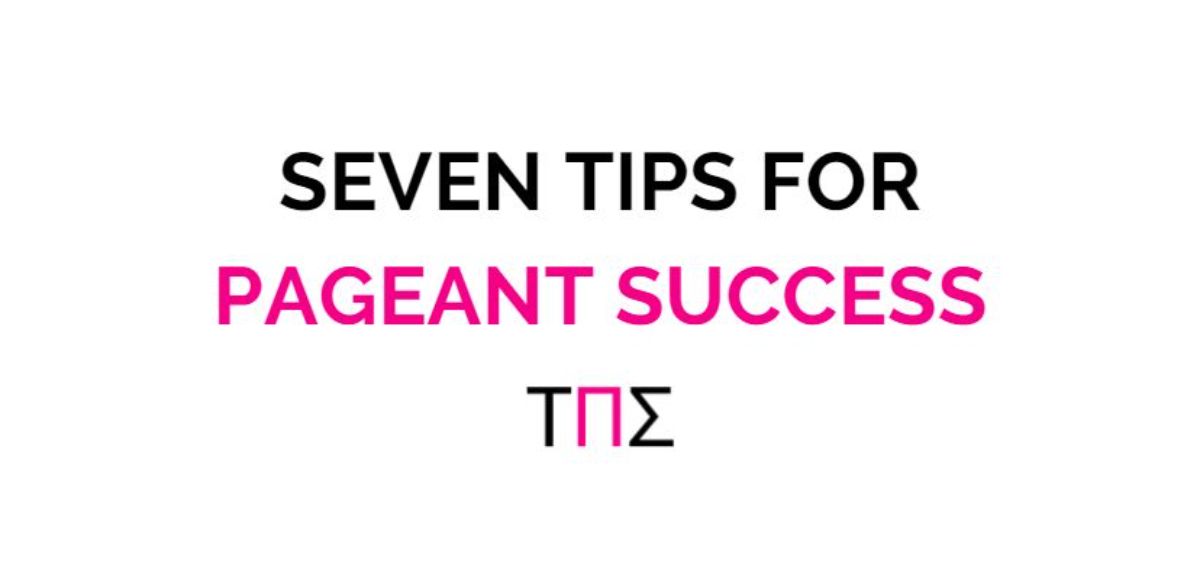 Seven Tips for Pageant Success