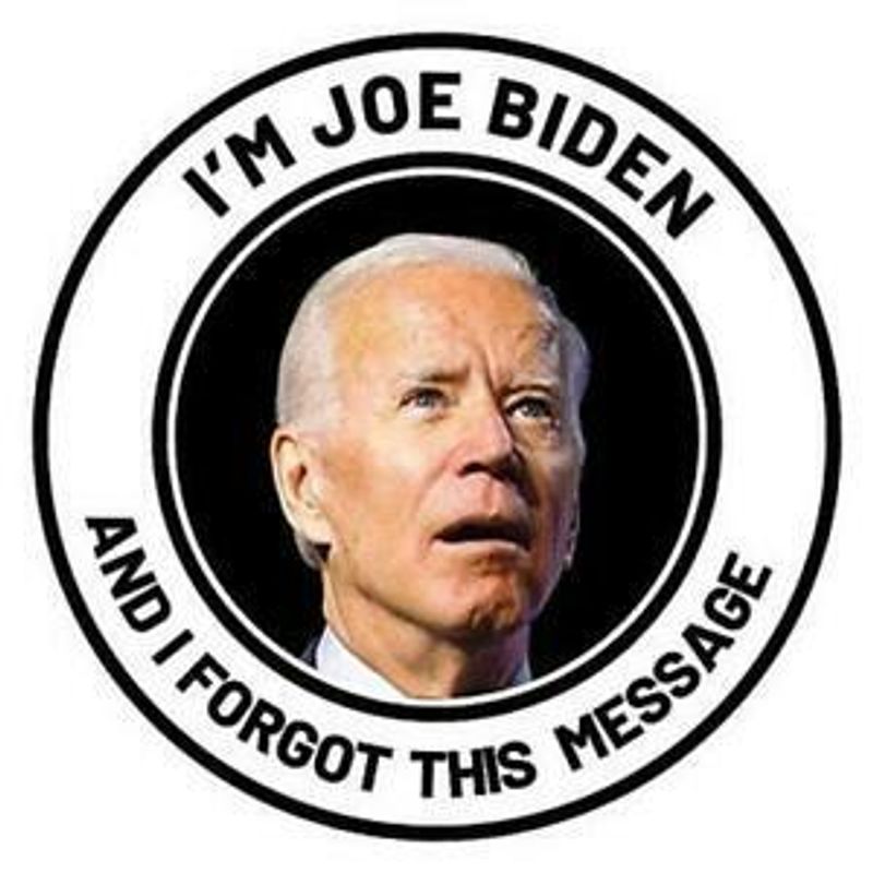 I'm Sloppy Joe Biden...
