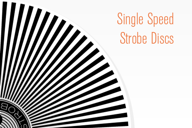 Single Speed Strobe Discs