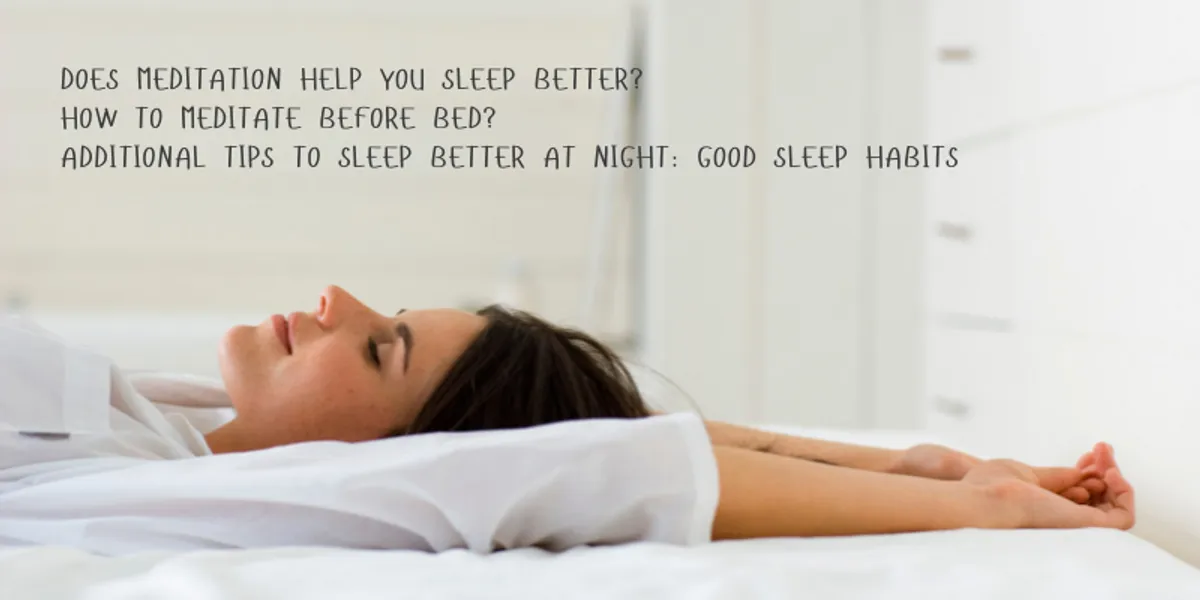 How to Meditate Before Bed Meditation for Better Sleep — mindfulnessa