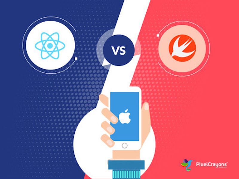 React Native vs. Swift - Finding the Better Choice for iOS Development Projects 