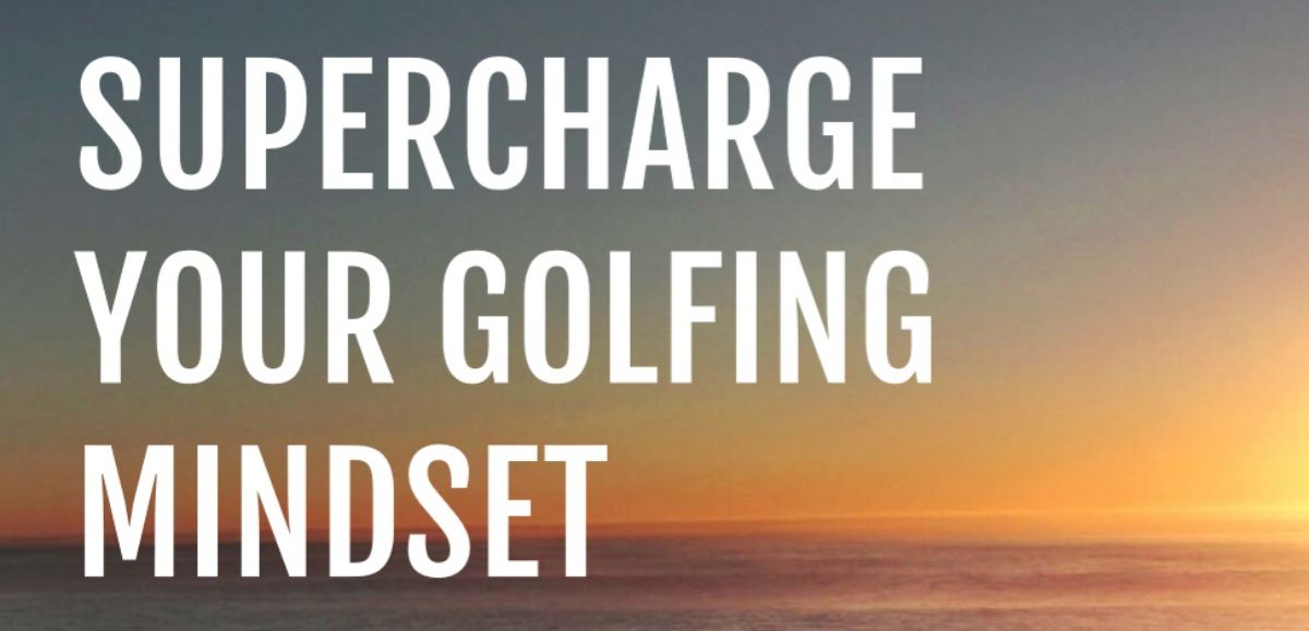 Supercharge Your Golfing Mindset (Ebook)