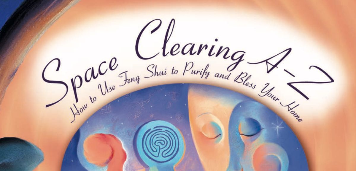 Space Clearing A - Z