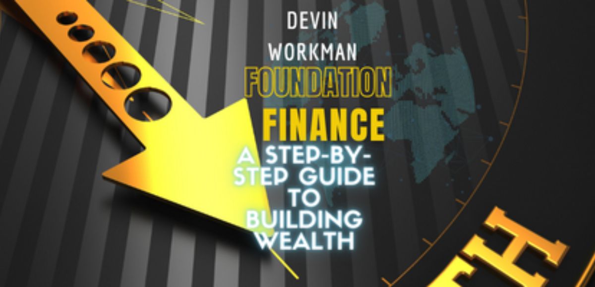 Foundation Finance (A Step-by-Step Guide to building Wealth) (Ebook)