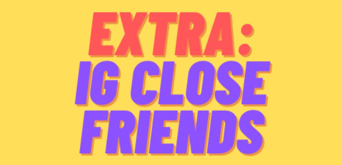 Instagram Close Friends Stories