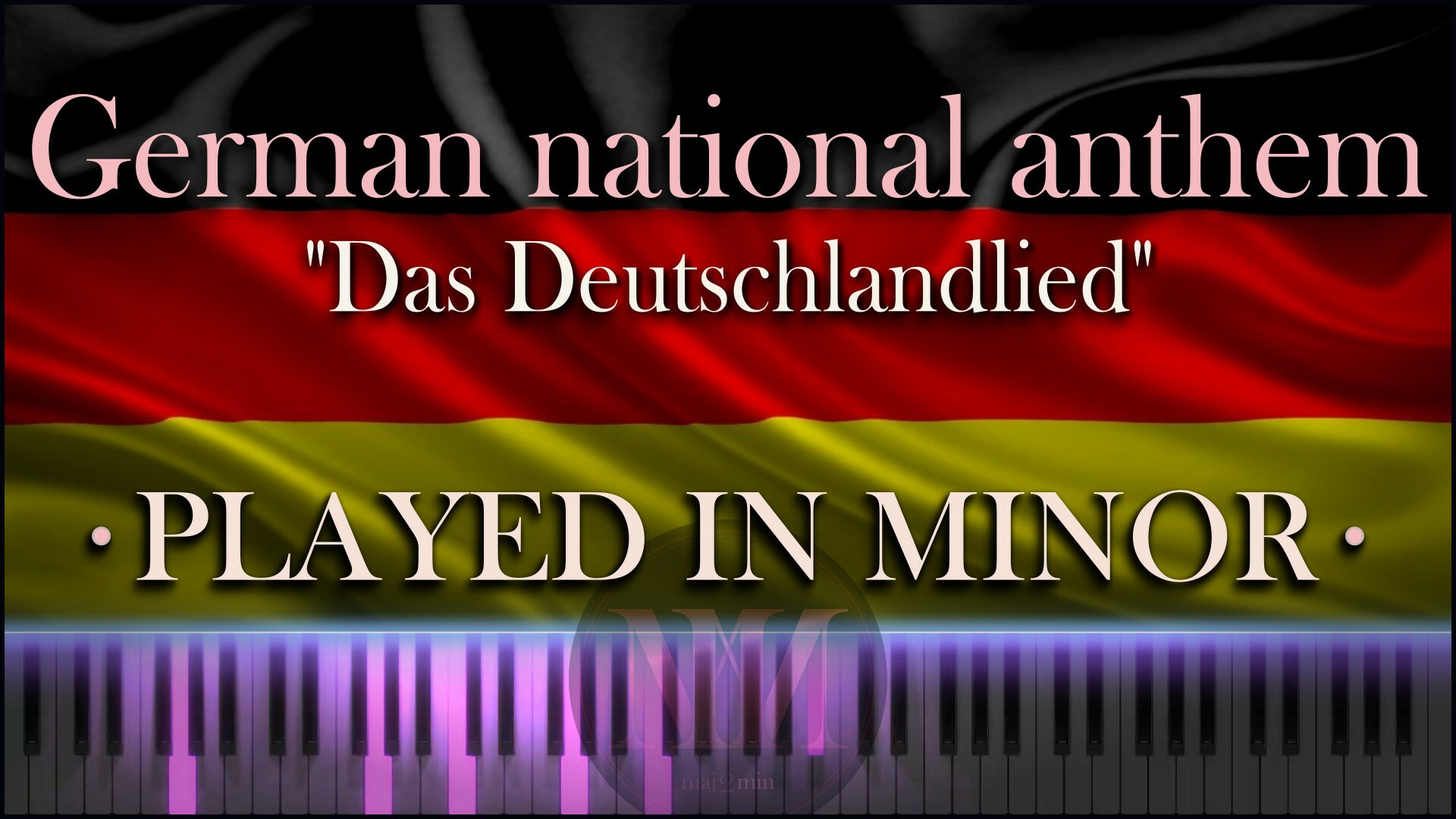 How does GERMAN ANTHEM "DAS DEUTSCHLANDLIED" in MINOR sound