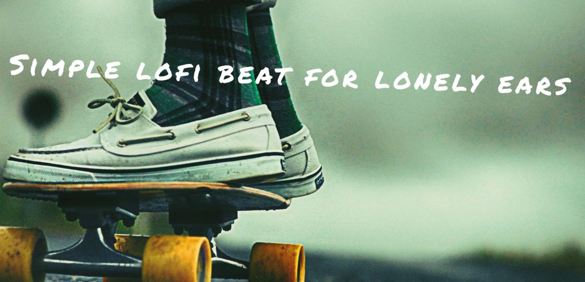Simple lofi beat for lonely ears 11.9.22