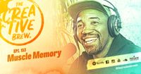 Episode 153-Muscle Memory