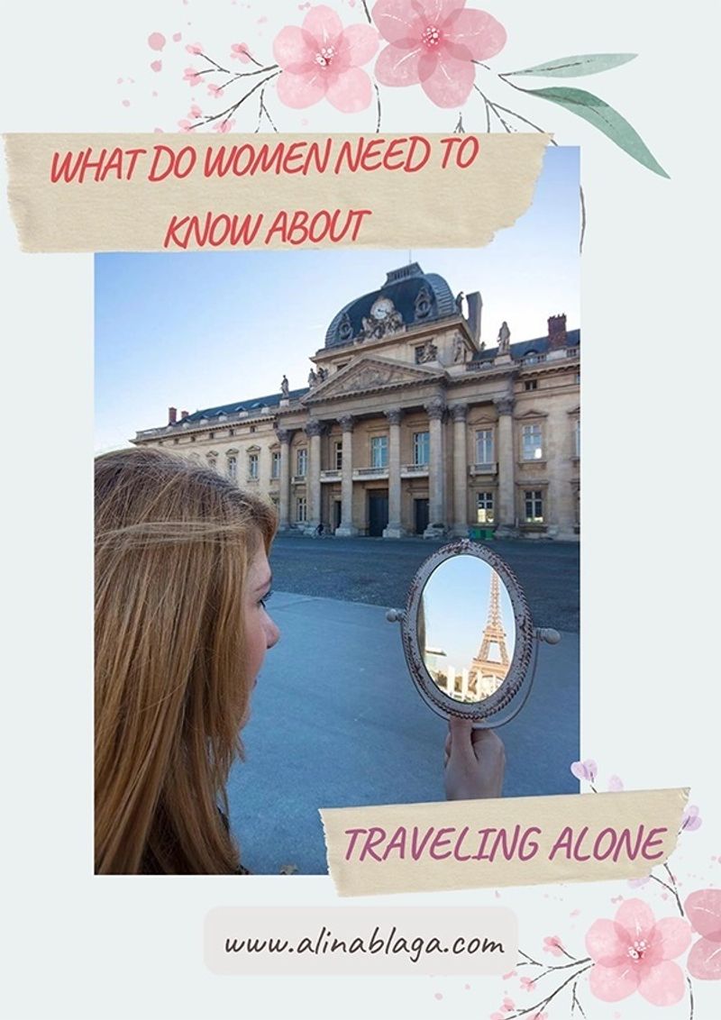 WHAT DO WOMEN NEED TO KNOW ABOUT TRAVELING ALONE