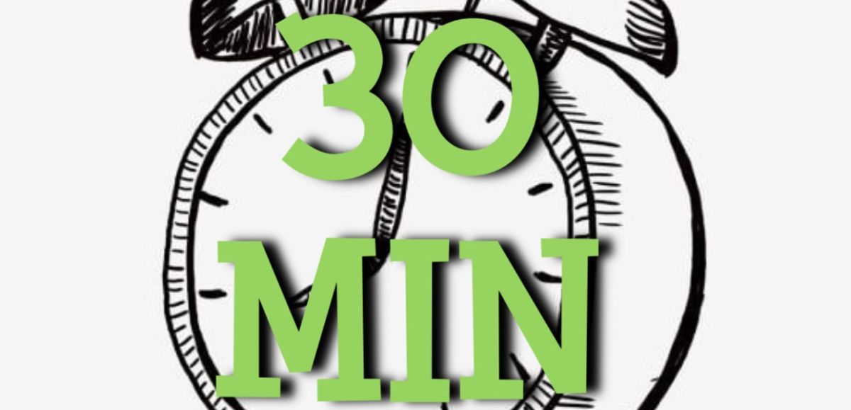 30 Minute Trip