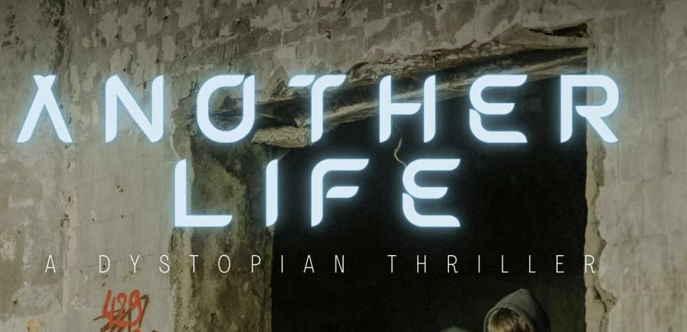 Another Life - A Dystopian Thriller