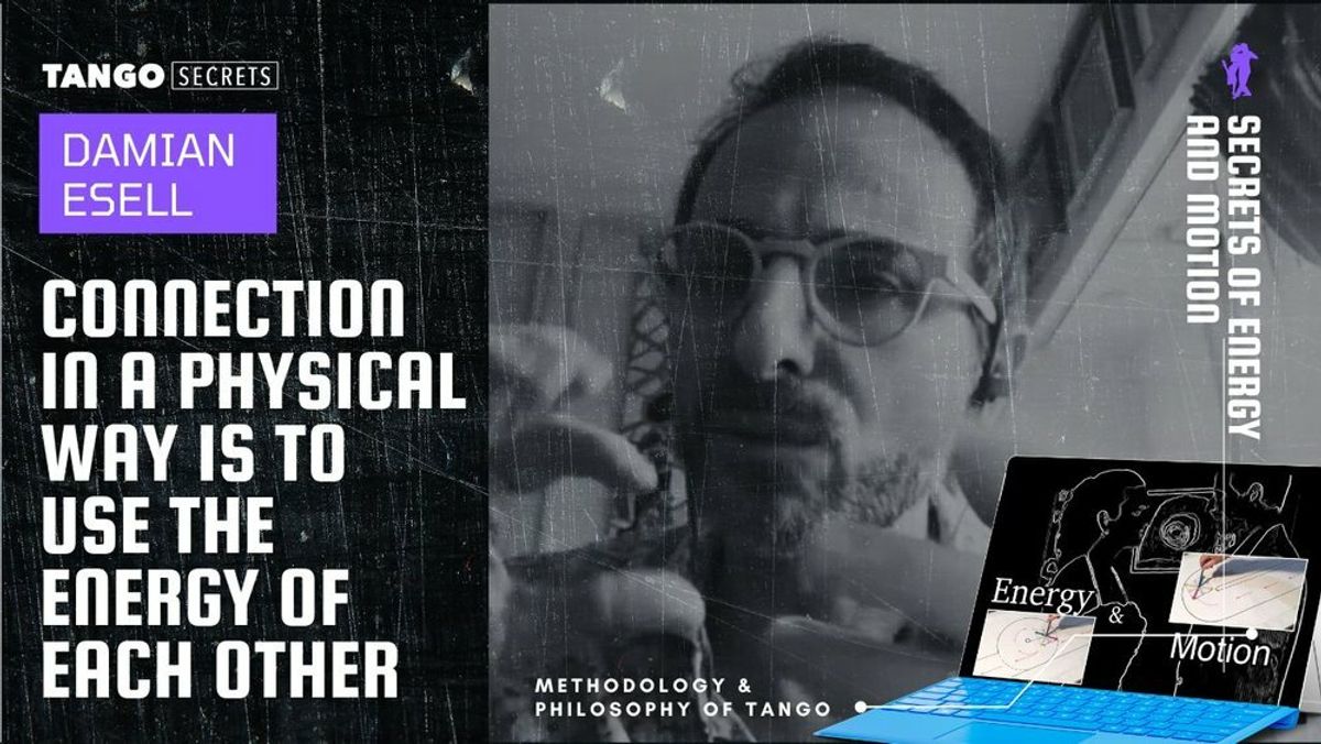 ENERGY AND MOTION IN TANGO FINDING NEW WAYS TO EXPLAIN THE MOVEMENTS — Anita and Hernan