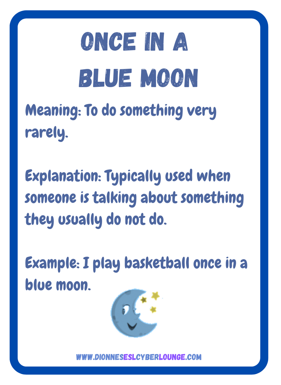 Once in a blue moon idiom Flashcard — Dionne Douglas