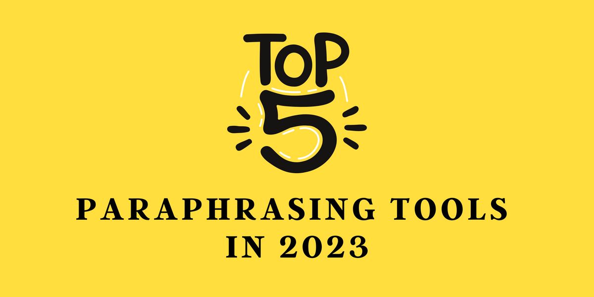 Top 5 Paraphrasing Tools In 2023 Learnology Buymeacoffee