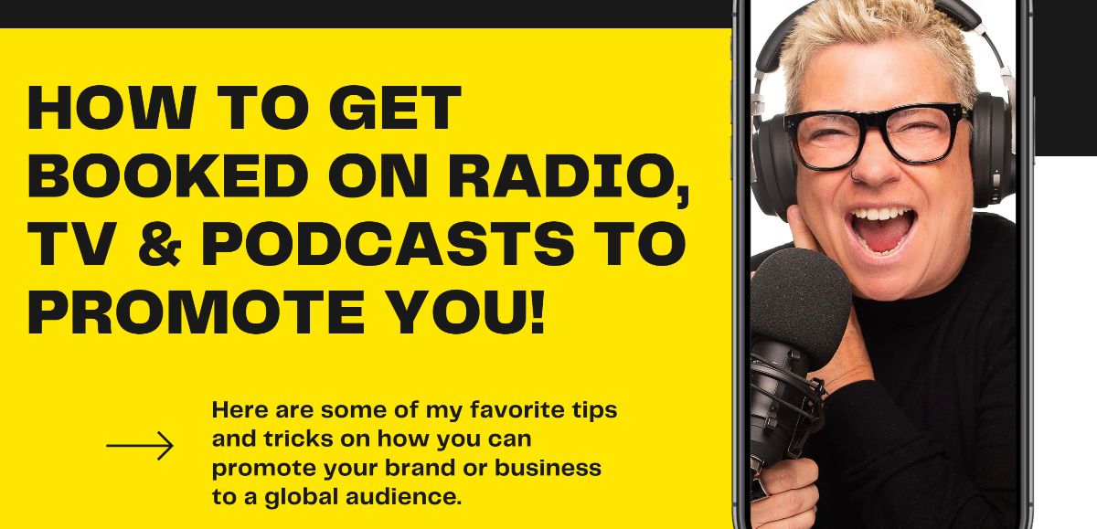 How To Get Booked On Radio, TV and Podcasts (Video)