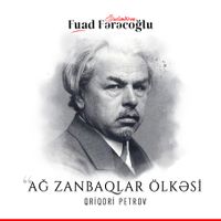 Qriqori Petrov - "Ağ zanbaqlar ölkəsi" romanından parça