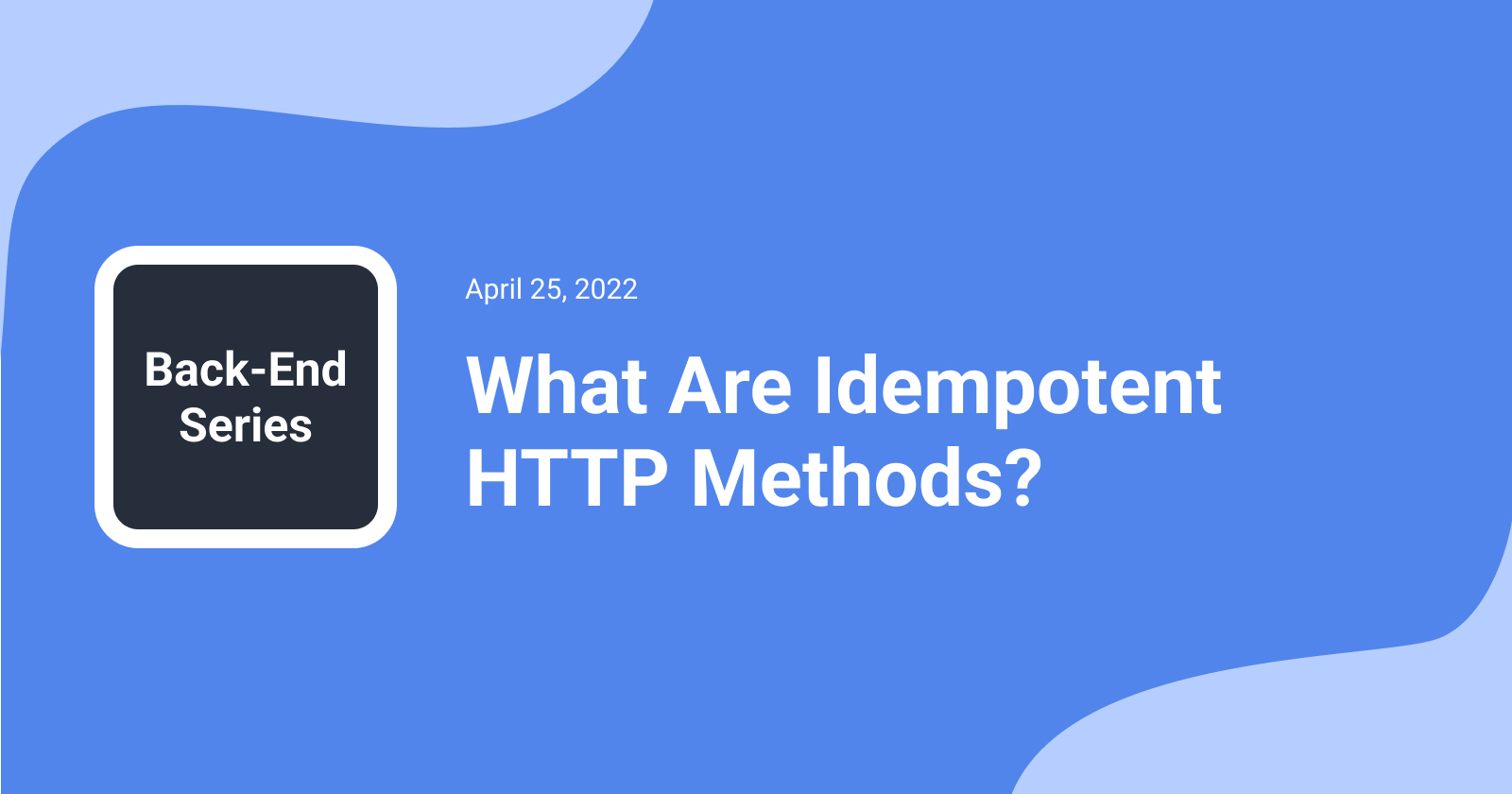 what-are-idempotent-http-methods-andrew-savetchuk