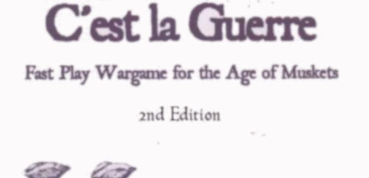 C'est la Guerre - Fast Play Wargame for the Age of Muskets