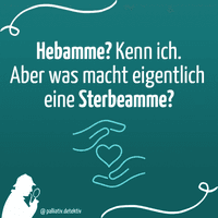 Hebamme? Kenn ich. Was macht eigentlich eine Sterbeamme? Interview mit 
