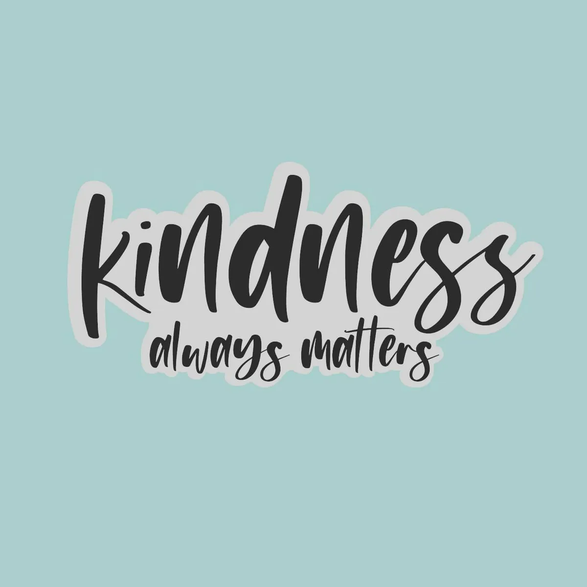 Kindness Always Matters — Ben Weinberg