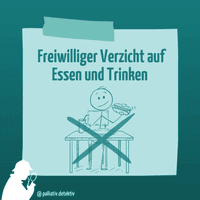FVET - Freiwilliger Verzicht auf Essen und Trinken