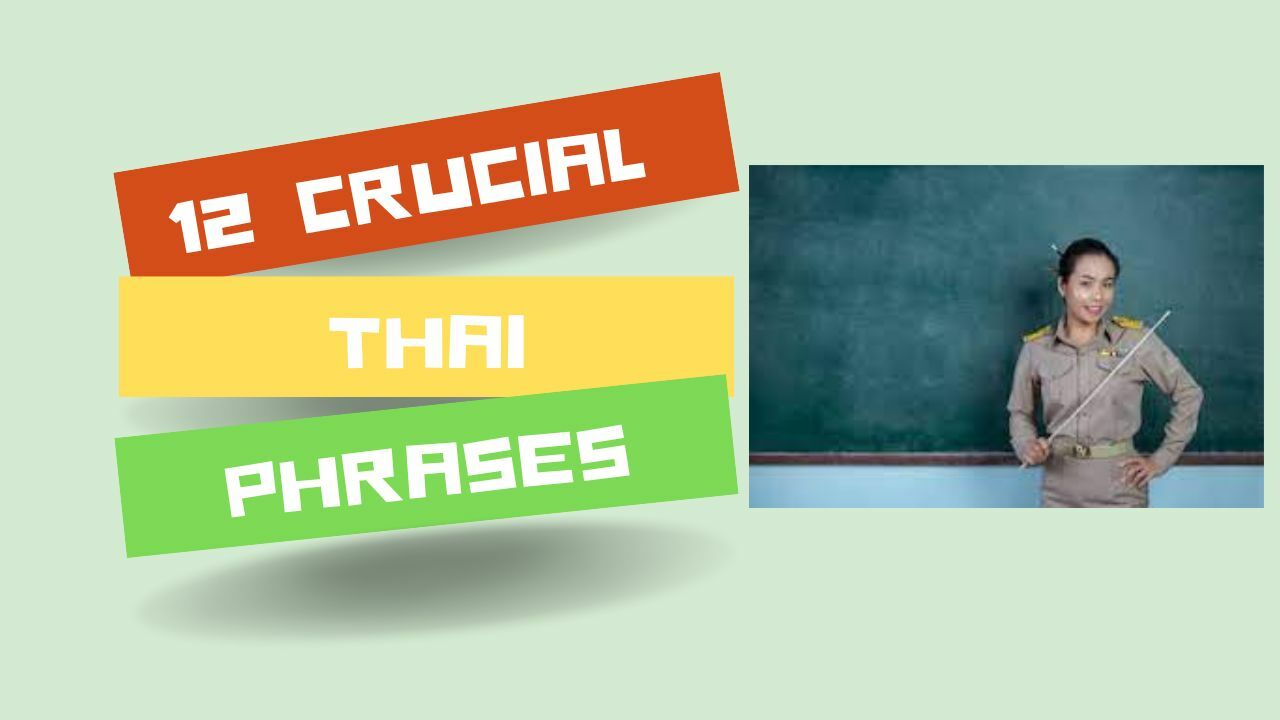 12 ESSENTIAL PHRASES IN THAILAND ALL ABOUT LIFE IN THAILAND 