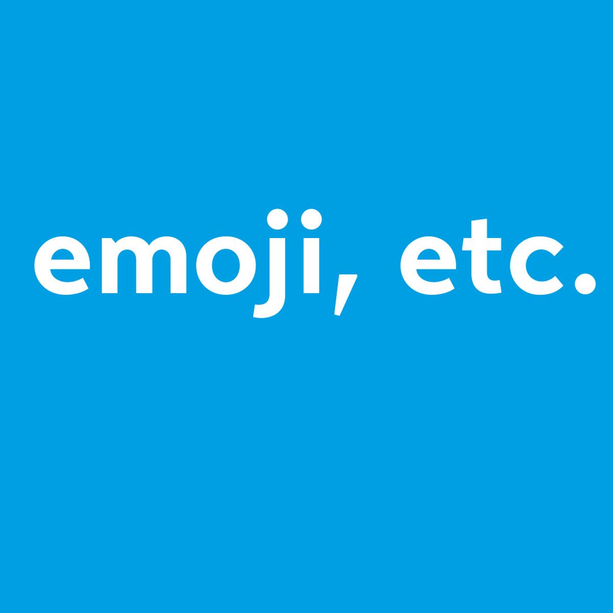 emoji, etc. (English)