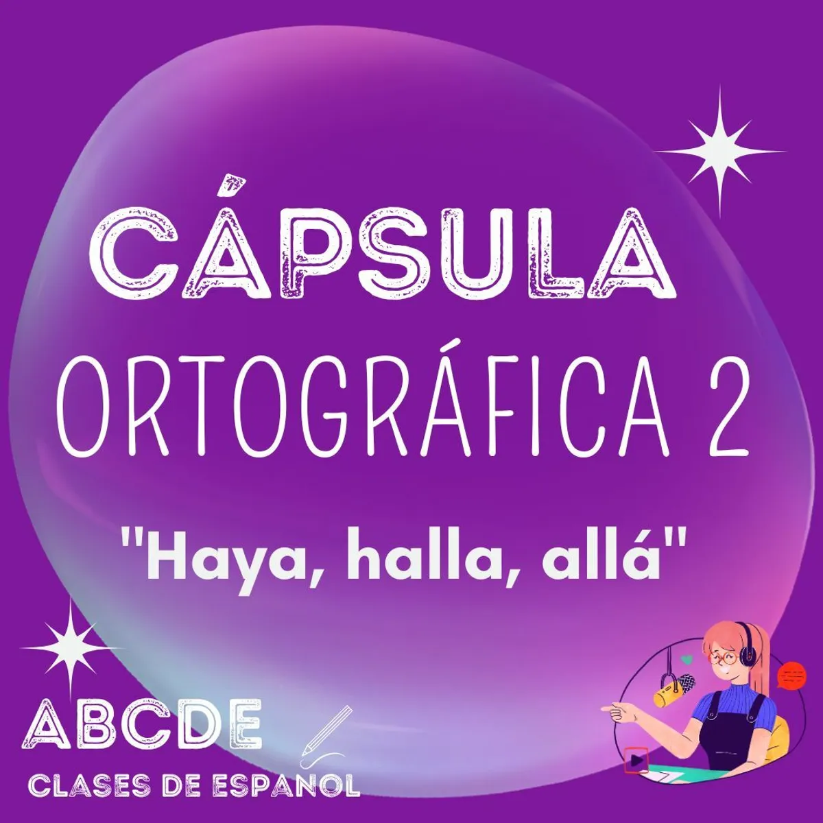 Cápsula Ortográfica 2 "Haya, halla, allá" — Liliann2santos