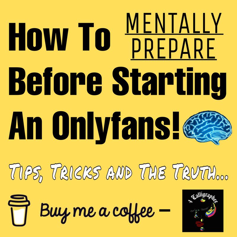 How To Mentally Prepare Before Starting An Onlyfans!