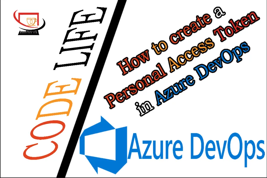 how-to-create-a-personal-access-token-in-azure-devops-codelife