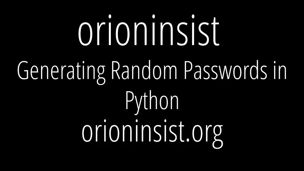 generating-random-passwords-in-python-orion-insist