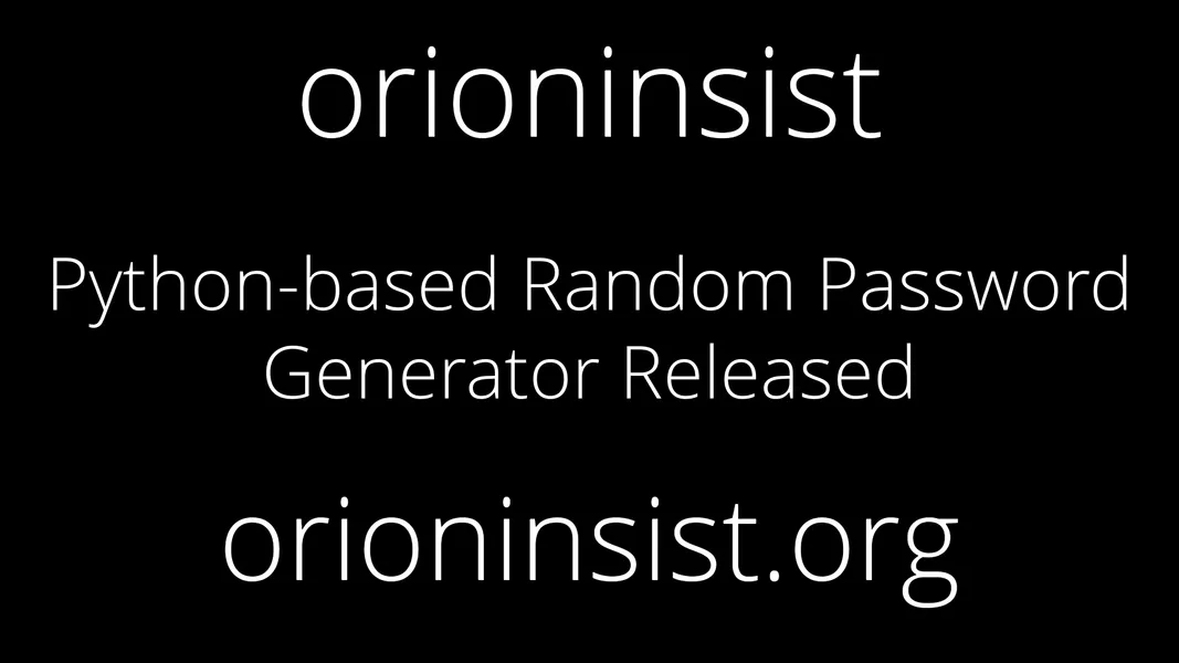 Python-based Random Password Generator Released — Orion Insist