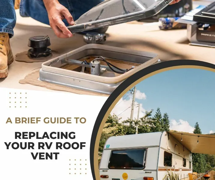 A Brief Guide to Replacing Your RV Roof Vent — McColloch’s RV