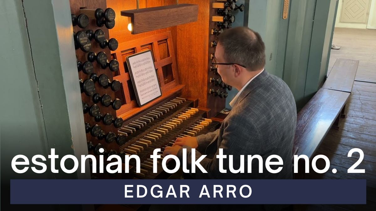 Edgar Arro Estonian Folk Tune No. 2 VU St. John's Church — Secrets