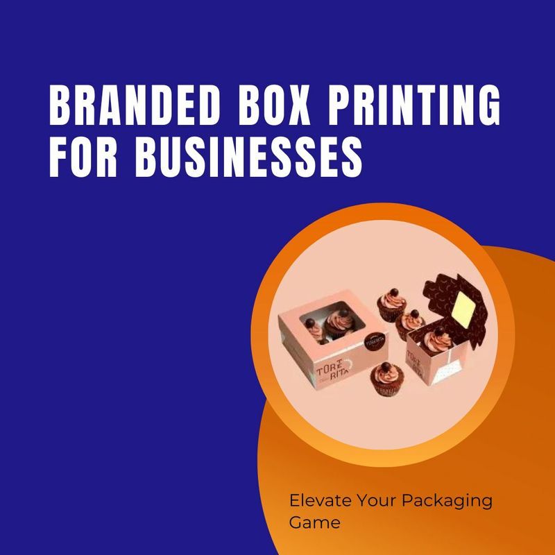 Branded Box Printing for Businesses: Elevate Your Packaging Game