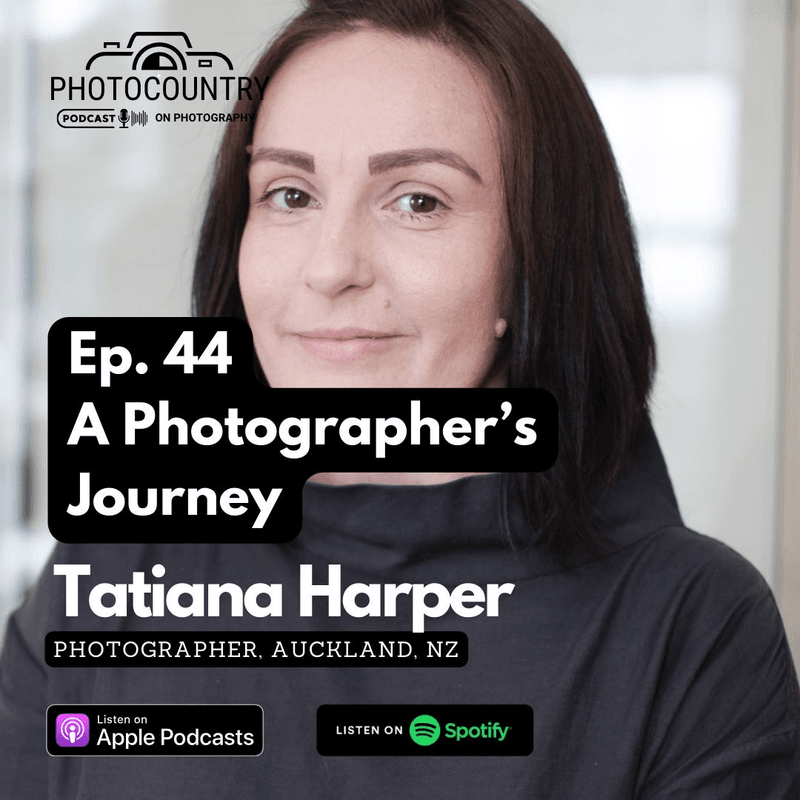 Exploring the photographer's journey - Ep. 44 - Tatiana Harper
