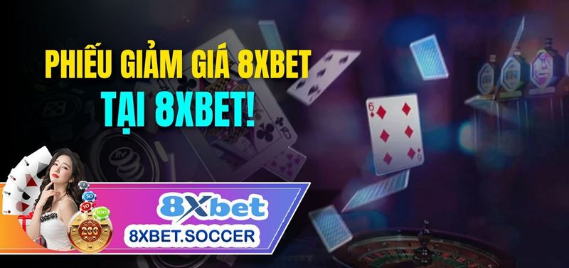 phiếu giảm giá 8xbet