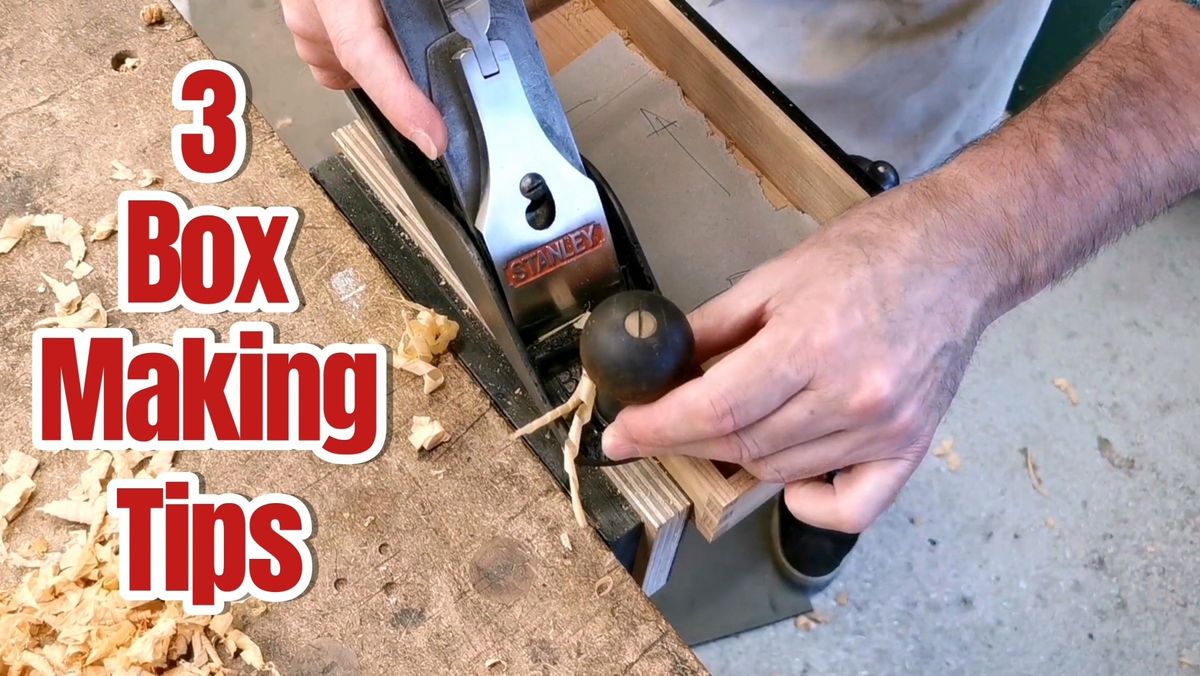 Hand Plane techniques - Box making tips — Jamie Hubbard The ...