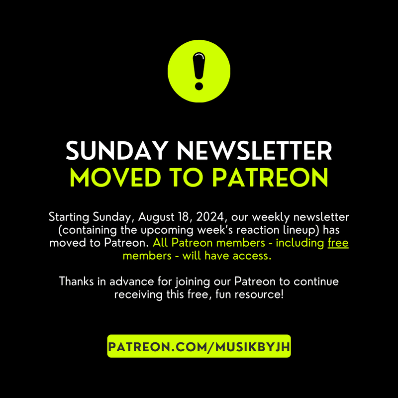 Newsletter / Reaction Lineup Moved to Patreon